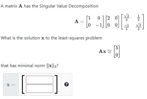 Solved A Matrix A Has The Singular Value Decomposition T 2 A