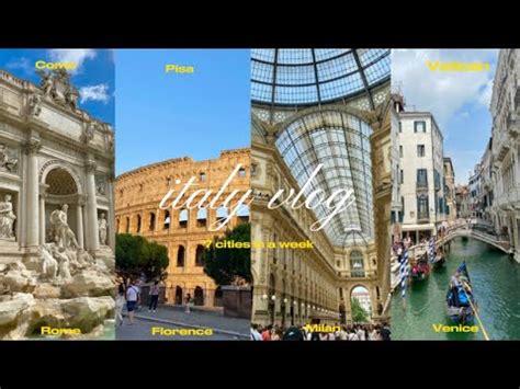 Italy Travel Vlog Cities In A Week Rome Venice Florence