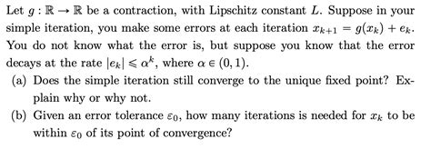Solved Let g:R→R be a contraction, with Lipschitz constant | Chegg.com 