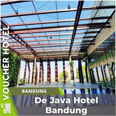 Jual Voucher Hotel De Java Hotel Bandung Indonesia | Shopee Indonesia