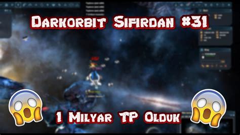 Darkorbit S F Rdan Ba Lama B L M Milyar Tp Olduk Youtube