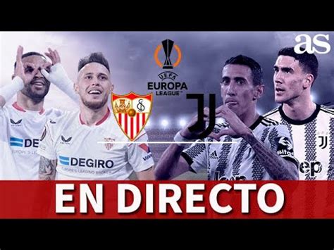 JUVENTUS Vs SEVILLA EN VIVO SEMIFINALES EUROPA LEAGUE EN DIRECTO