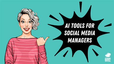 Helpful Ai Tools For Social Media Managers Blog Strawberrysocial