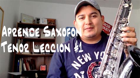 Saxof N Tenor Para Principiantes Como Tocar Saxofon Tenor Leccion