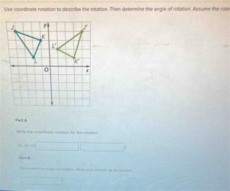 Solved Use Coordinate Notation To Describe The Rotation Then