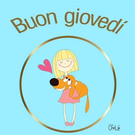 Pin Di Monica Vernizzi Su Gioved Divertenti Buongiorno