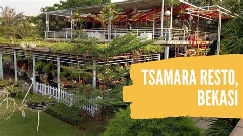 Jalan Jalan Ke Tsamara Resto Bekasi Youtube