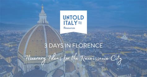 3 Days In Florence Itinerary Ideas For Visiting The Renaissance City