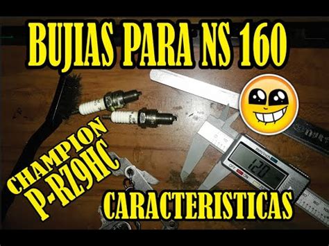 BUJIAS PARA NS 160 Y SUS CARACTERISTICAS YouTube