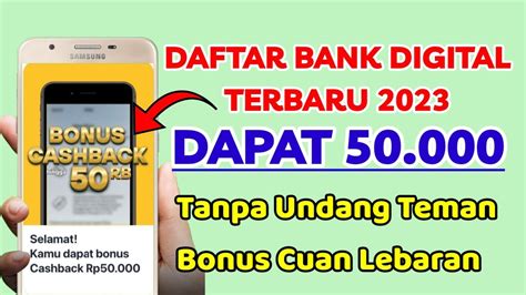 DAFTAR BANK TANPA AJAK TEMAN DAPAT 50K EVENT BANK DIGITAL TERBARU