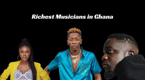 The 10 Richest Musicians In Ghana The Info Worth