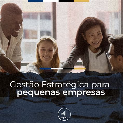 Gestão Estratégica para Pequenas Empresas Alpha Consult