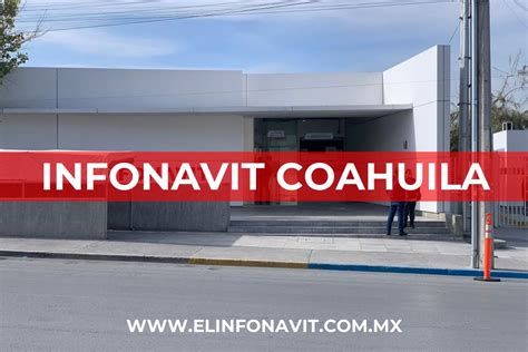 Infonavit Coahuila Oficinas Citas Y Horarios