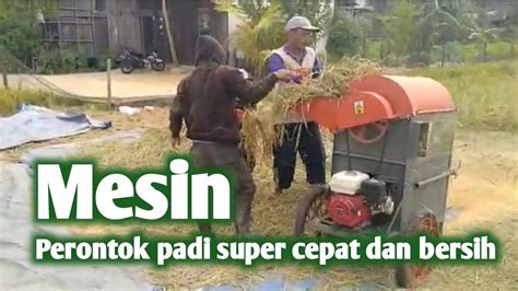 Mesin Perontok Padi Super Cepat Dan Bersih YouTube