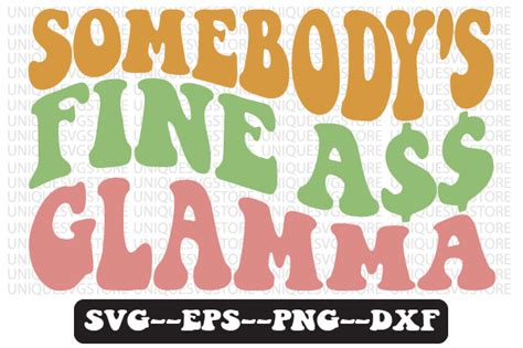 Somebodys Fine Ass Glamma Svg Graphic By Uniquesvgstore · Creative Fabrica