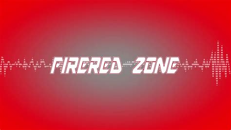 【red Zone Arrange】firered Zone Youtube