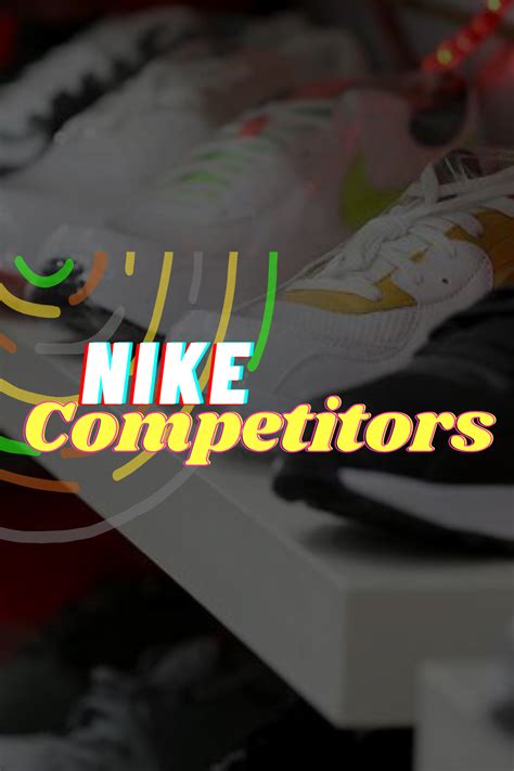 Nike Competitors And Alternatives Who Stacks Up Against This Famous