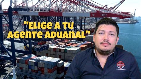 Elegir Correctamente A Tu Agente Aduanal Es Fundamental En Las