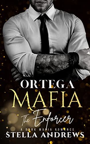 Ortega Mafia The Enforcer A Dark Mafia Romance Kindle Edition By