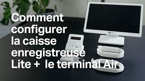 Comment Configurer La Caisse Enregistreuse SumUp Lite Et Le Terminal De