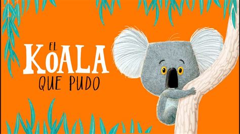 El Koala Que Pudo Cuentos Infantiles Youtube