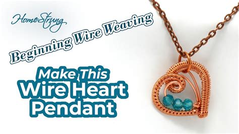 Wire Wrapping Tutorial A Beginners Wire Weave Heart Pendant Youtube