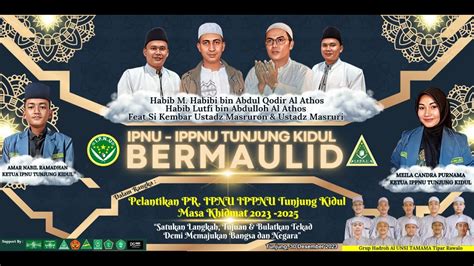 Live Ipnu Ippnu Tunjung Kidul Bermaulid Pelantikan Pr Ipnu