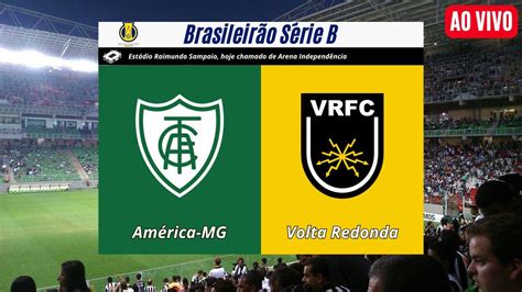 Volta Redonda X América Mg