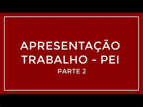 APRESENTAÇÃO DE TRABALHO PEI II FACULDADE MULTIVIX PARTE 2 YouTube