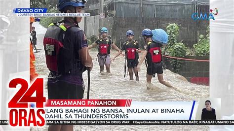 Ilang Bahagi Ng Bansa Inulan At Binaha Dahil Sa Thunderstorm 24 Oras