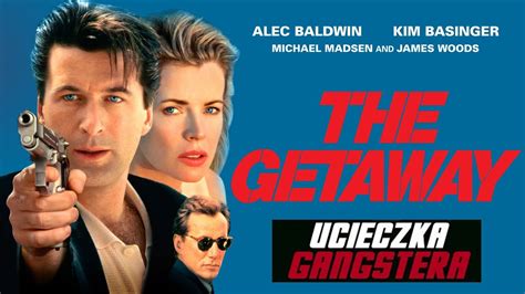 The Getaway 1994 Full Movie Ucieczka Gangstera POLSKI LEKTOR YouTube