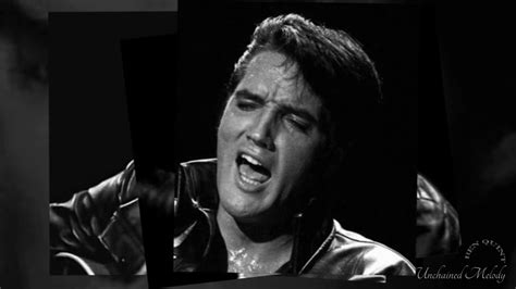 Unchained Melody Elvis Presley Youtube