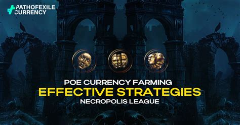 PoE Currency Farming Effective Strategies Necropolis League