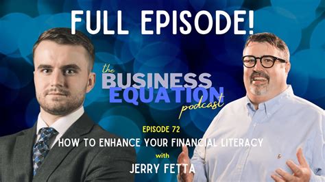 How To Enhance Your Financial Literacy Episode 72 The Business