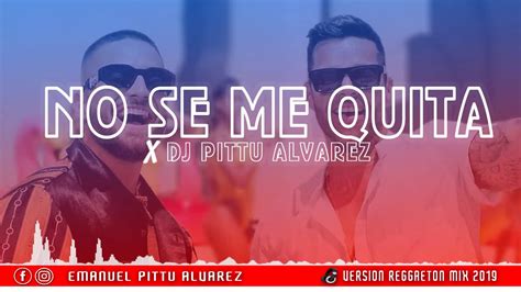 No Se Me Quita Maluma Feat Ricky Martin Dj Pittu Alvarez Youtube