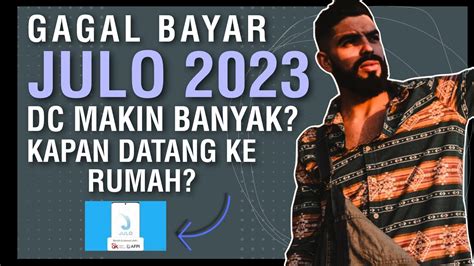 Galbay Julo Dc Pinjol Makin Banyak Kapan Dc Julo Datang Solusi