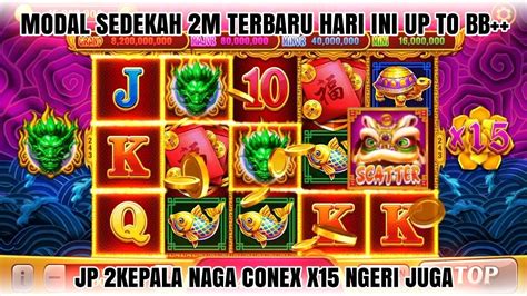 MODAL SEDEKAH 2M TERBARU HARI INI UP TO BB JP 2KEPALA NAGA HIJAU