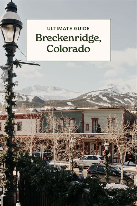 The Ultimate Guide To Breckenridge Colorado Breckenridge Colorado