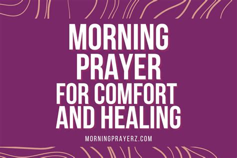 Morning Prayer for Comfort and Healing - Morning Prayers