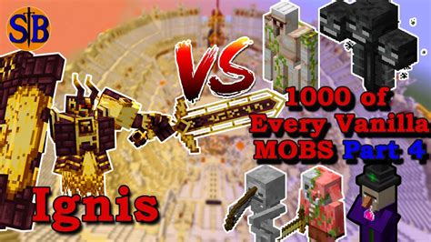 Ignis Lenders Cataclysm Vs 1000 Of Every Vanilla Mobs Part 4 Minecraft Mob Battle Youtube