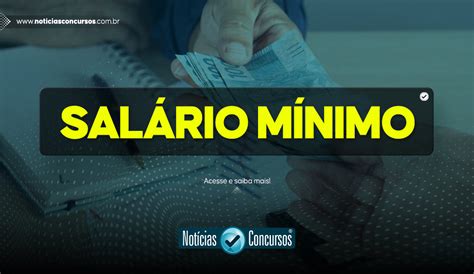 Tudo O Que Você Precisa Saber Sobre O Novo SalÁrio MÍnimo Notícias Concursos