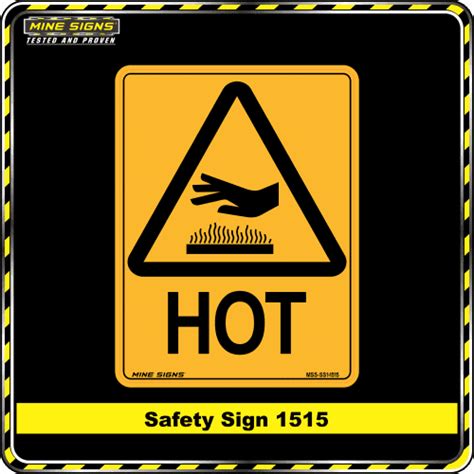 Warning Hot Safety Sign Mine Signs