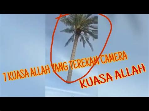 7 KUASA ALLAH YANG TEREKAM CAMERA YouTube