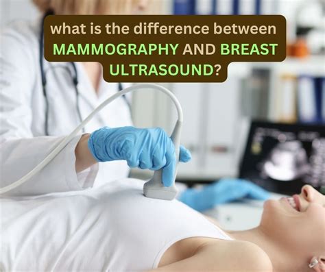 What Is The Difference Between Mammography And Breast Ultrasound