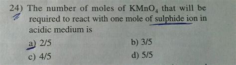 The Number Of Moles Of Kmno That Will Be Needed To React With One Mole