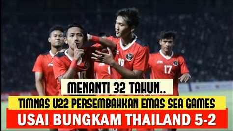 Penantian Tahun Timnas U Persembahkan Emas Sea Games Youtube