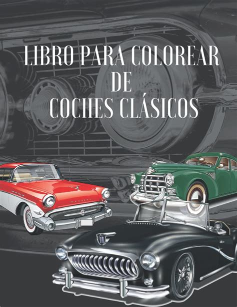 Buy Libro para colorear de coches clásicos Una Colección Vintage