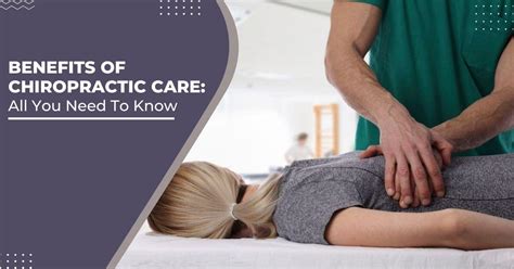 Benefits Of Chiropractic Care All You Need To Know