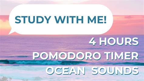 4 Hour Study With Me Sunset Ocean Waves Sounds Pomodoro 25 5 For