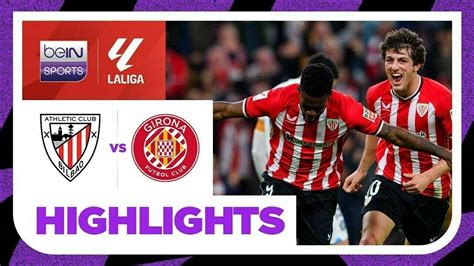 Athletic Bilbao Vs Girona 19 Feb 2024 Video Highlights Descubra O